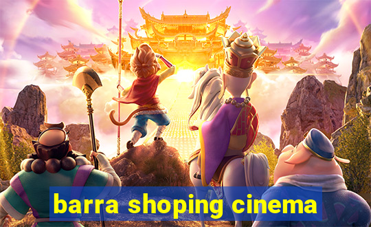 barra shoping cinema